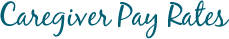 Caregiver Pay Rates